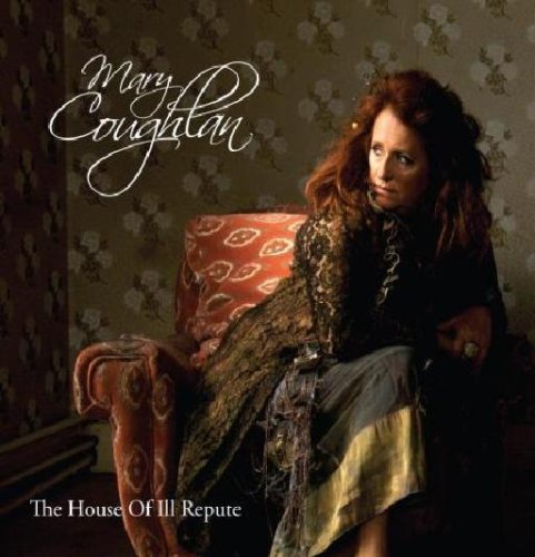 Mary Coughlan/House Of Ill Repute@Import-Gbr